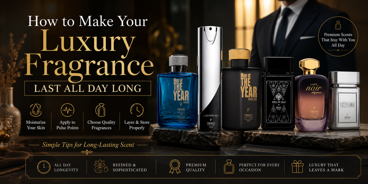 How to Make Your Luxury Fragrance Last All Day Long?
